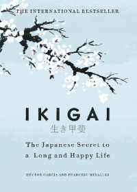 《IKIGAI》- The Japanese secret to a long and happy life